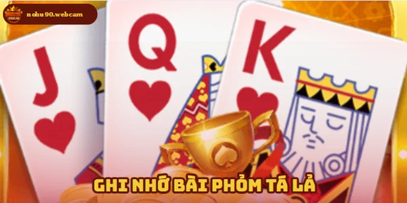 Phương pháp ghi nhớ bài trong Phỏm Tá Lả