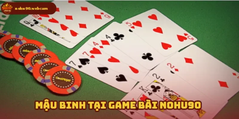 Mậu Binh Nohu90 – Trò chơi chiến thuật đỉnh cao