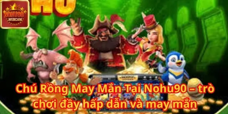 Chú Rồng May Mắn