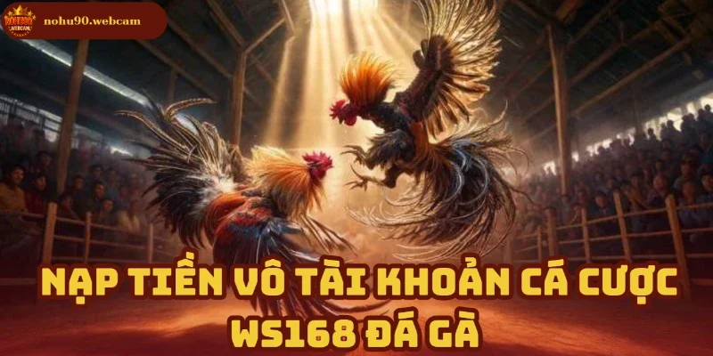 Nạp tiền đúng cách – Tận hưởng trọn vẹn trò chơi 